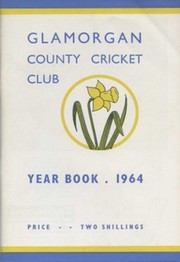 GLAMORGAN COUNTY CRICKET CLUB YEAR BOOK 1964