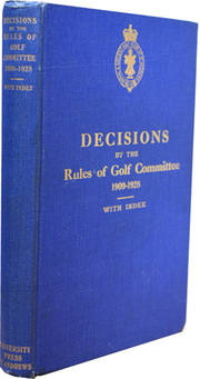 DECISIONS BY THE RULES OF GOLF COMMITTEE 1909-1928