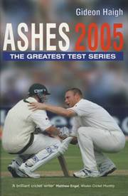 ASHES 2005. THE GREATEST TEST SERIES