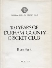 100 YEARS OF DURHAM COUNTY CRICKET CLUB