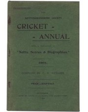 NOTTINGHAMSHIRE COUNTY CRICKET ANNUAL, 1901; BEING A CONTINUATION OF "NOTTS. SCORES & BIOGRAPHIES"