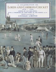 A CELEBRATION OF LORDS AND COMMONS CRICKET 1850-1988
