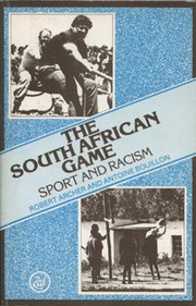 THE SOUTH AFRICAN GAME: SPORT AND RACISM