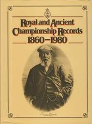 ROYAL AND ANCIENT CHAMPIONSHIP RECORDS: 1860-1980