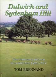DULWICH AND SYDENHAM HILL: THE CENTENARY HISTORY OF A GOLF CLUB 1894-1994