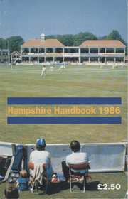 HAMPSHIRE COUNTY CRICKET CLUB ILLUSTRATED HANDBOOK 1986