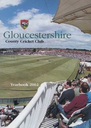 GLOUCESTERSHIRE COUNTY CRICKET CLUB  YEAR BOOK 2002