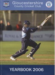 GLOUCESTERSHIRE COUNTY CRICKET CLUB  YEAR BOOK 2006