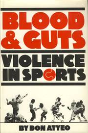 BLOOD & GUTS: VIOLENCE IN SPORTS