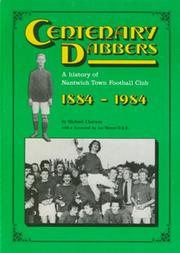 CENTENARY DABBERS - A HISTORY OF NANTWICH TOWN FOOTBALL CLUB 1884-1984