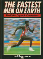 THE FASTEST MEN ON EARTH: THE 100M OLYMPIC CHAMPIONS