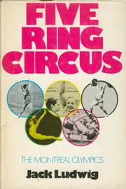 FIVE RING CIRCUS: THE MONTREAL OLYMPICS