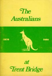 THE AUSTRALIANS AT TRENT BRIDGE1878-1980