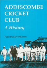 ADDISCOMBE CRICKET CLUB - A HISTORY
