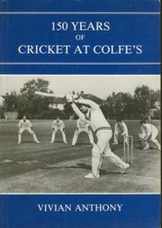 150 YEARS OF CRICKET AT COLFE