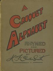 A CROQUET ALPHABET: RHYMED AND PICTURED BY ...