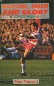 BLOOD, MUD AND GLORY: THE INSIDE STORY OF WIGAN