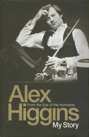 FROM THE EYE OF THE HURRICANE. ALEX HIGGINS: MY STORY