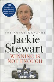 JACKIE STEWART: WINNING IS NOT ENOUGH