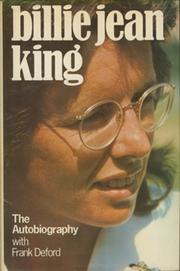 BILLIE JEAN KING: THE AUTOBIOGRAPHY