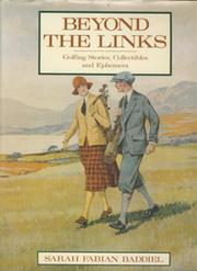 BEYOND THE LINKS: GOLFING STORIES, COLLECTIBLES AND EPHEMERA
