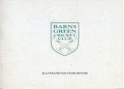 BARNS GREEN CRICKET CLUB ILUSTRATED SOUVENIR HISTORY 1893-1993