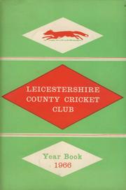 LEICESTERSHIRE COUNTY CRICKET CLUB 1966 YEARBOOK