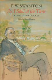 AS I SAID AT THE TIME: A LIFETIME OF CRICKET