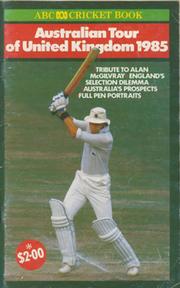 ABC CRICKET BOOK: AUSTRALIAN TOUR OF ENGLAND 1985