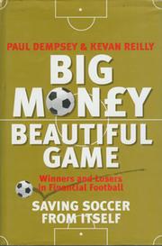 BIG MONEY BEAUTIFUL GAME: WINNERS AND LOSERS IN FINANCIAL FOOTBALL