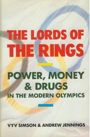 THE LORDS OF THE RINGS - POWER, MONEY AND DRUGS IN THE MODERN OLYMPICS