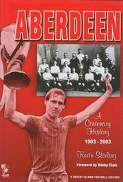 ABERDEEN - A CENTENARY HISTORY 1903 - 2003