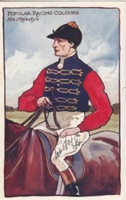 POPULAR RACING COLOURS 1904 - HIS MAJESTY THE KING