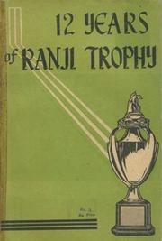 12 YEARS OF RANJI TROPHY 1934-1945