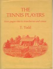 THE TENNIS PLAYERS FROM PAGAN RITES TO STRAWBERRIES AND CREAM