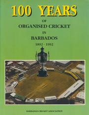 100 YEARS OF ORGANISED CRICKET IN BARBADOS 1892-1992