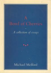 A BOWL OF CHERRIES - A COLLECTION OF ESSAYS