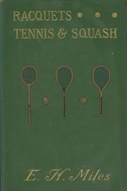 RACQUETS, TENNIS, AND SQUASH