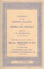 A CATALOGUE OF THE EXTENSIVE COLLECTION OF BOOKS ON CRICKET FORMED BY J.W. GOLDMAN ESQ ...