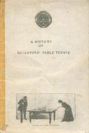 A HISTORY OF GUILDFORD TABLE TENNIS
