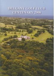 DELGANY GOLF CLUB CENTENARY 2008