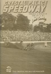 CRYSTAL PALACE SPEEDWAY - THE THRILLS AND SPILLS OF THE 20S AND 30S