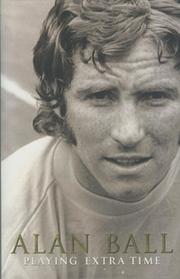 ALAN BALL - PLAYING EXTRA TIME (MULTI SIGNED)