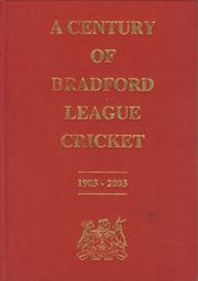 A CENTURY OF BRADFORD LEAGUE CRICKET 1903-2003