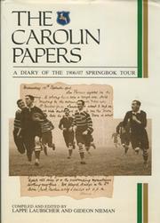 THE CAROLIN PAPERS: A DIARY OF THE 1906/07 SPRINGBOKS TOUR