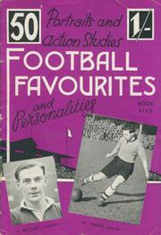 PORTRAIT AND ACTION STUDIES - FOOTBALL FAVOURITES AND PERSONALITIES: BOOK FIVE