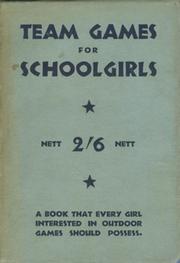 TEAM GAMES FOR SCHOOLGIRLS - OR HOW TO WIN YOUR MATCHES