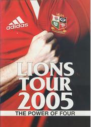 BRITISH LIONS 2005 TOUR TO NEW ZEALAND  - THE POWER OF FOUR