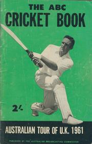 ABC CRICKET BOOK: AUSTRALIAN TOUR OF ENGLAND 1961