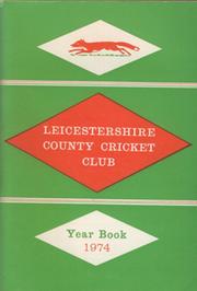 LEICESTERSHIRE COUNTY CRICKET CLUB 1974 YEAR BOOK